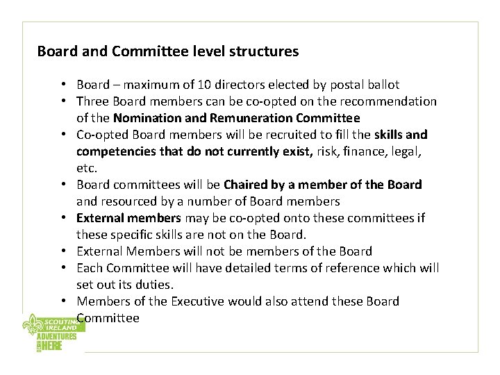 Board and Committee level structures • Board – maximum of 10 directors elected by