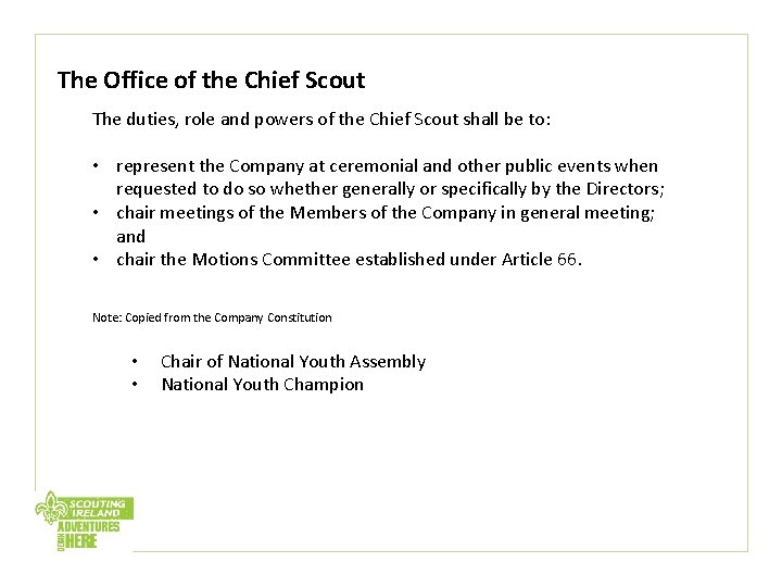 The Office of the Chief Scout The duties, role and powers of the Chief