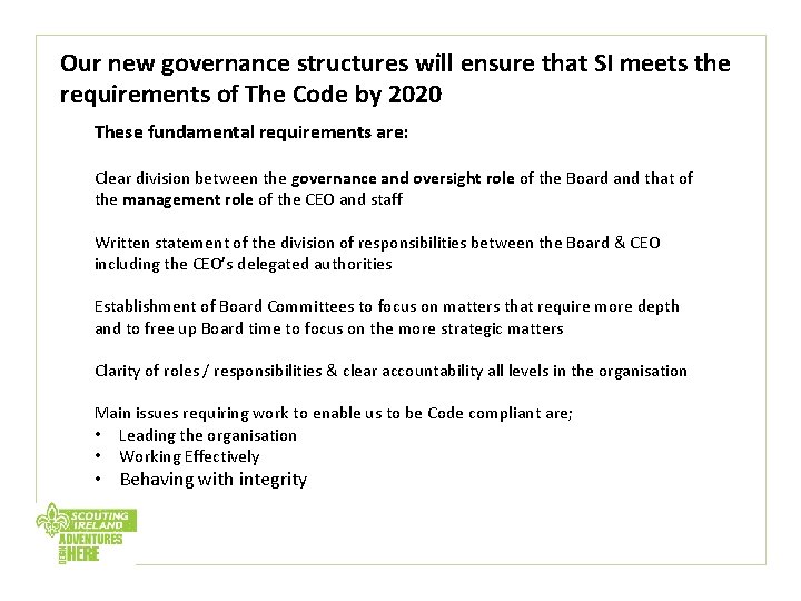 Our new governance structures will ensure that SI meets the requirements of The Code