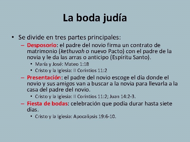 La boda judía • Se divide en tres partes principales: – Desposorio: el padre