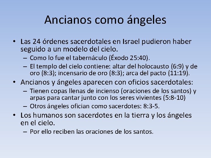 Ancianos como ángeles • Las 24 órdenes sacerdotales en Israel pudieron haber seguido a