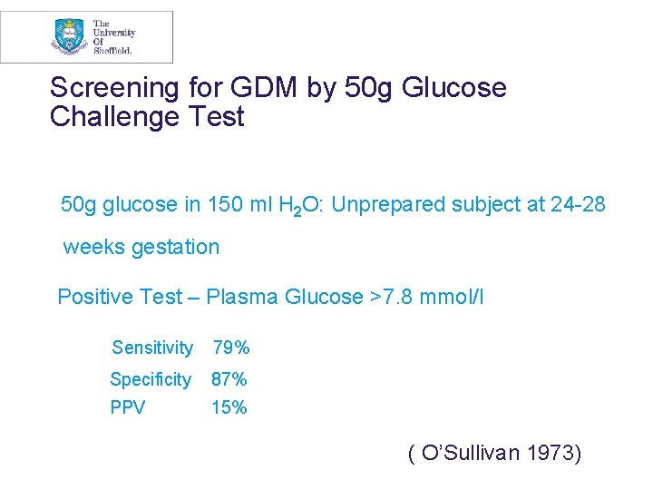 Screening for GDM by 50 g Glucose Challenge Test 50 g glucose in 150