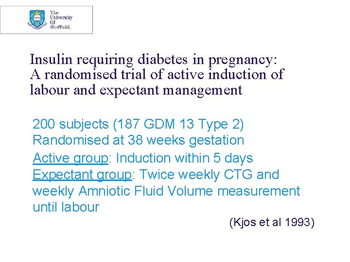 Insulin requiring diabetes in pregnancy: A randomised trial of active induction of labour and