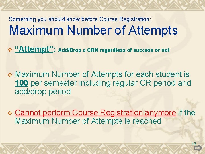Something you should know before Course Registration: Maximum Number of Attempts v “Attempt”: v