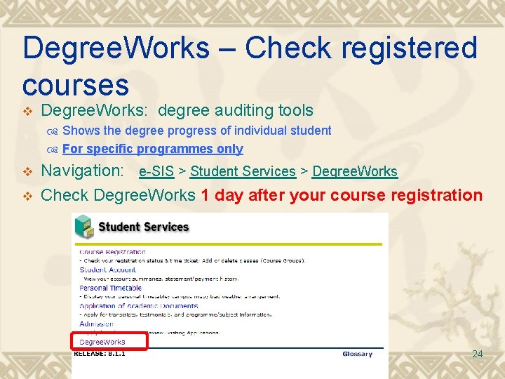 Degree. Works – Check registered courses v Degree. Works: degree auditing tools Shows the Degree. Works – Check registered courses v Degree. Works: degree auditing tools Shows the