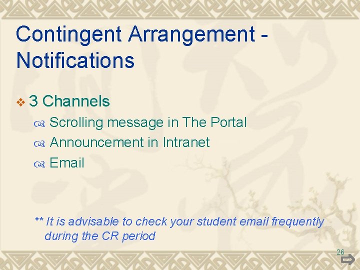 Contingent Arrangement Notifications v 3 Channels Scrolling message in The Portal Announcement in Intranet Contingent Arrangement Notifications v 3 Channels Scrolling message in The Portal Announcement in Intranet