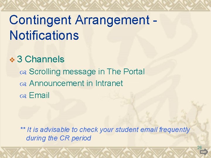 Contingent Arrangement Notifications v 3 Channels Scrolling message in The Portal Announcement in Intranet