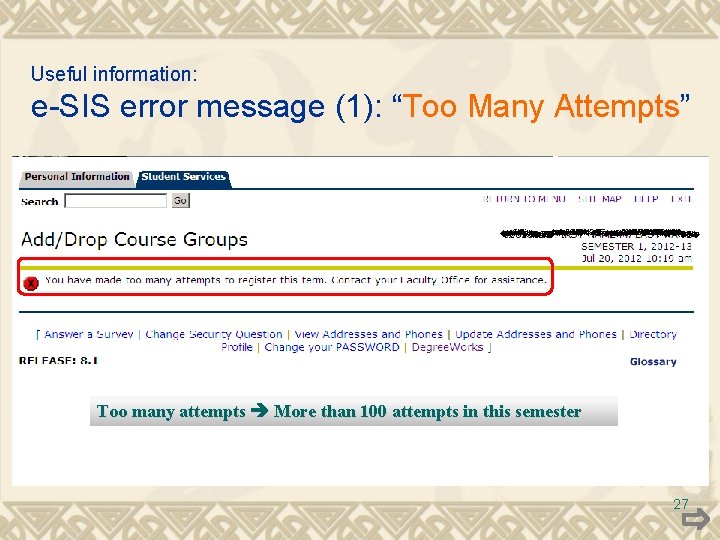 Useful information: e-SIS error message (1): “Too Many Attempts” Too many attempts More than