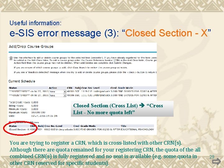 Useful information: e-SIS error message (3): “Closed Section - X” Closed Section (Cross List) Useful information: e-SIS error message (3): “Closed Section - X” Closed Section (Cross List)