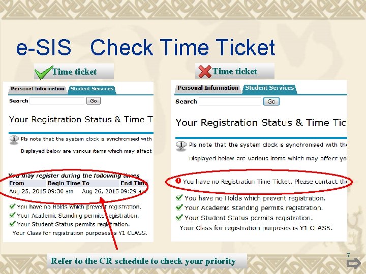 e-SIS Check Time Ticket Time ticket Refer to the CR schedule to check your