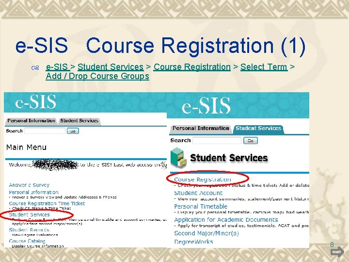 e-SIS Course Registration (1) e-SIS > Student Services > Course Registration > Select Term