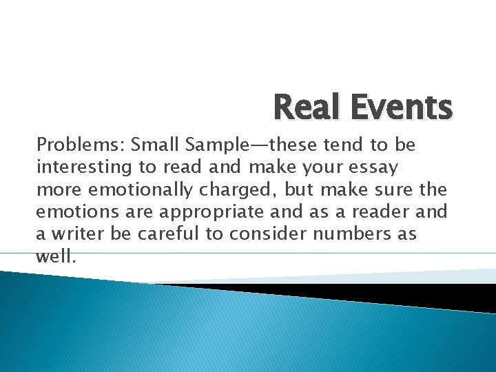 Real Events Problems: Small Sample—these tend to be interesting to read and make your Real Events Problems: Small Sample—these tend to be interesting to read and make your
