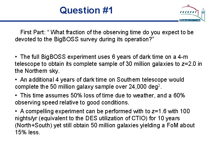 Question #1 First Part: “ What fraction of the observing time do you expect