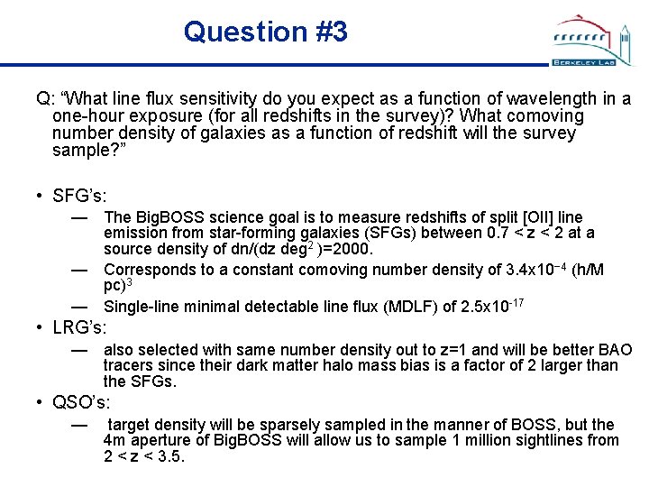 Question #3 Q: “What line flux sensitivity do you expect as a function of