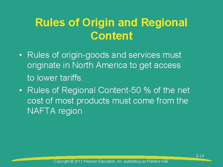 Rules of Origin and Regional Content • Rules of origin-goods and services must originate Rules of Origin and Regional Content • Rules of origin-goods and services must originate
