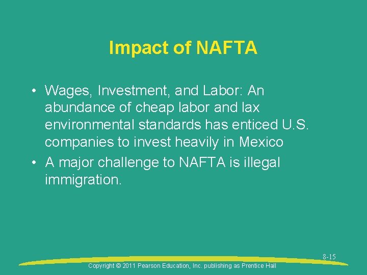 Impact of NAFTA • Wages, Investment, and Labor: An abundance of cheap labor and Impact of NAFTA • Wages, Investment, and Labor: An abundance of cheap labor and