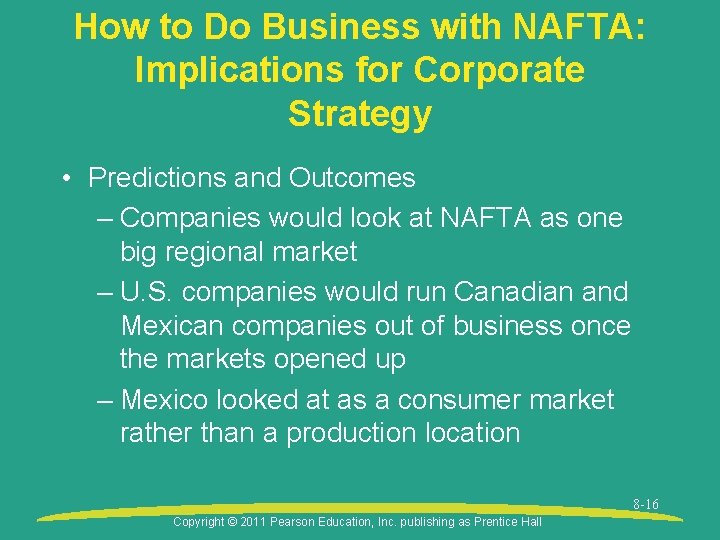 How to Do Business with NAFTA: Implications for Corporate Strategy • Predictions and Outcomes How to Do Business with NAFTA: Implications for Corporate Strategy • Predictions and Outcomes