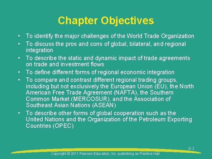 Chapter Objectives • To identify the major challenges of the World Trade Organization • Chapter Objectives • To identify the major challenges of the World Trade Organization •