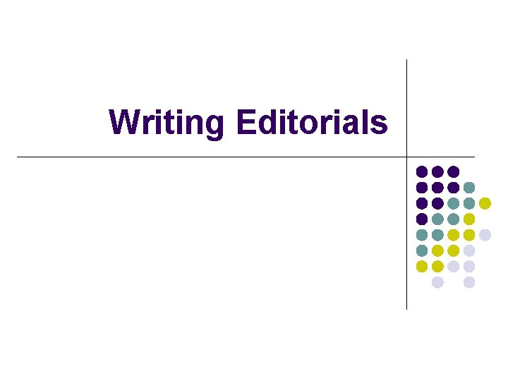 Writing Editorials 