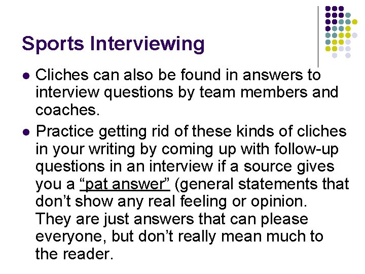 Sports Interviewing l l Cliches can also be found in answers to interview questions