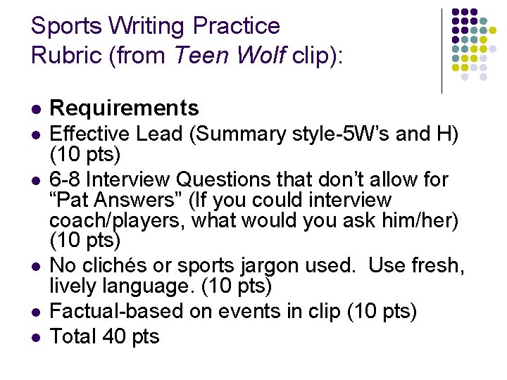 Sports Writing Practice Rubric (from Teen Wolf clip): l Requirements l Effective Lead (Summary