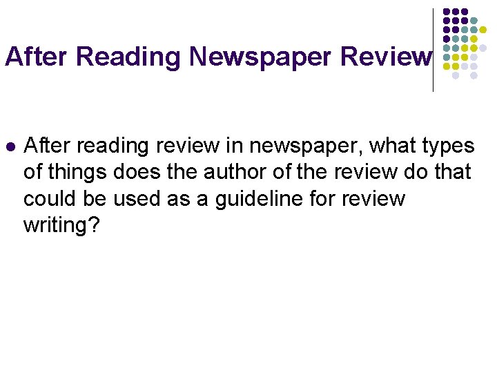 After Reading Newspaper Review l After reading review in newspaper, what types of things