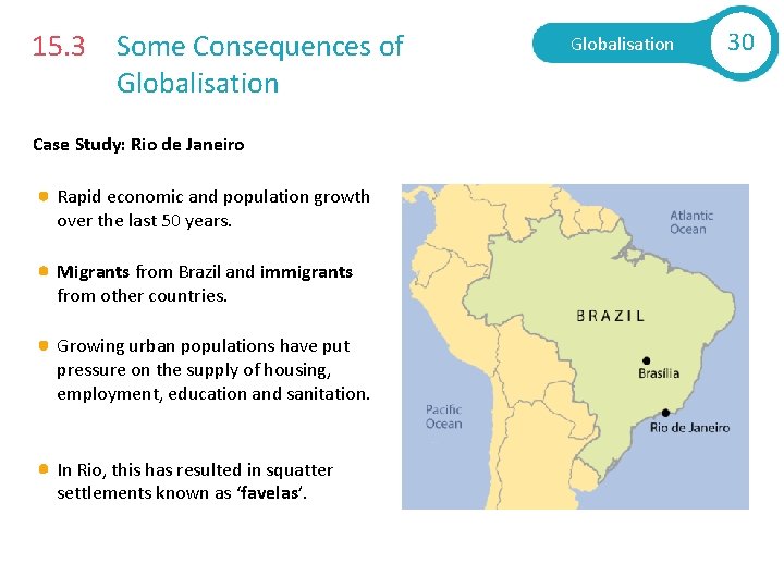 15. 3 Some Consequences of Globalisation Case Study: Rio de Janeiro Rapid economic and