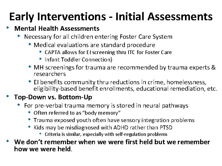 Early Interventions - Initial Assessments • Mental Health Assessments • Necessary for all children