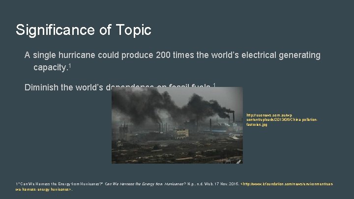 Significance of Topic A single hurricane could produce 200 times the world’s electrical generating