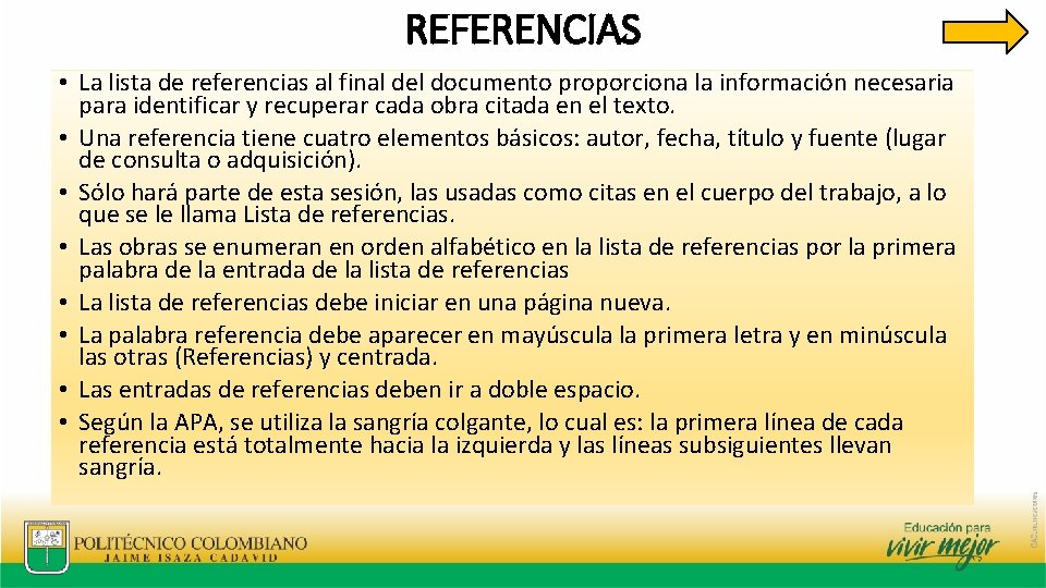 REFERENCIAS • La lista de referencias al final del documento proporciona la información necesaria