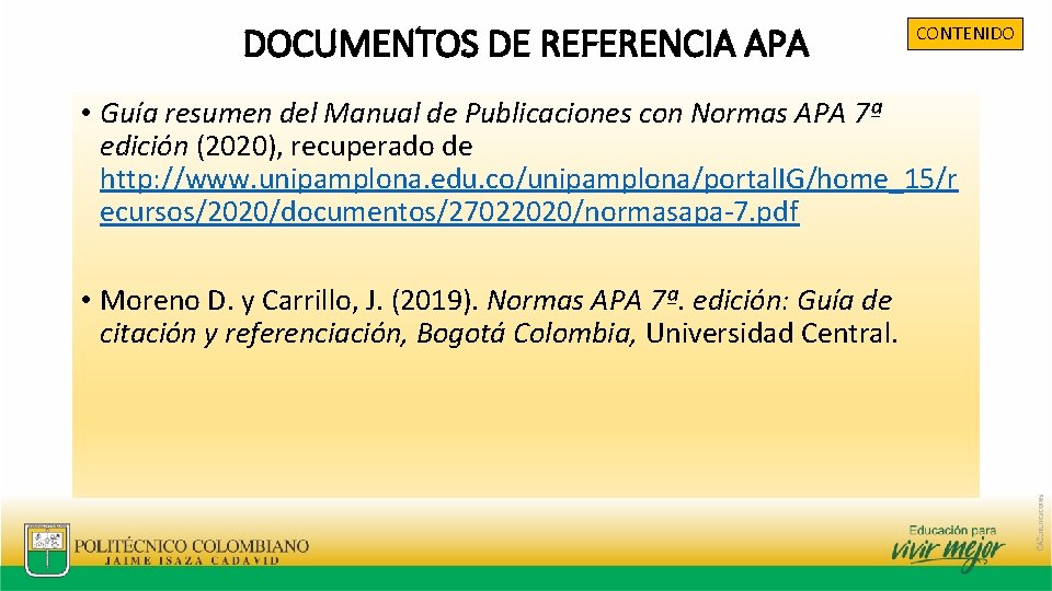 DOCUMENTOS DE REFERENCIA APA CONTENIDO • Guía resumen del Manual de Publicaciones con Normas