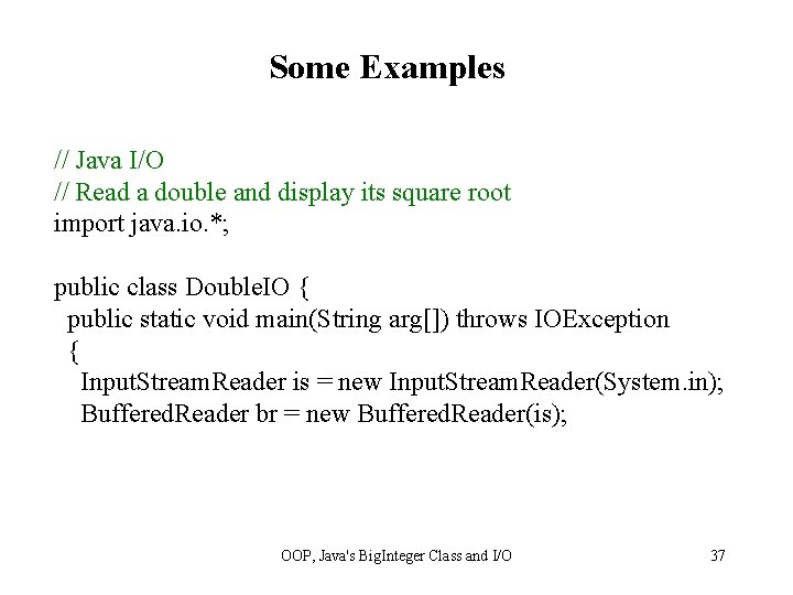 Some Examples // Java I/O // Read a double and display its square root