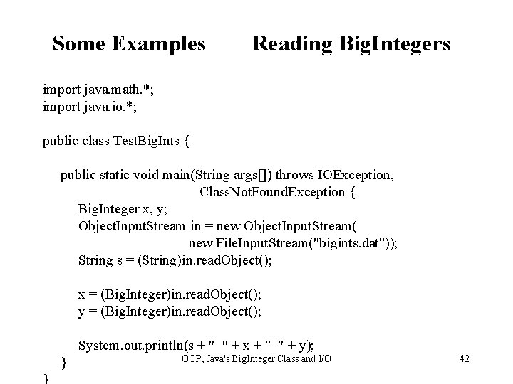 Some Examples Reading Big. Integers import java. math. *; import java. io. *; public