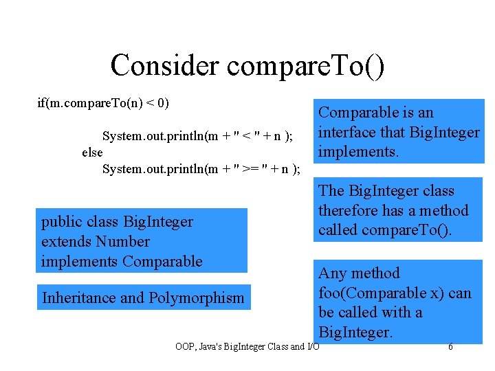 Consider compare. To() if(m. compare. To(n) < 0) System. out. println(m + " <