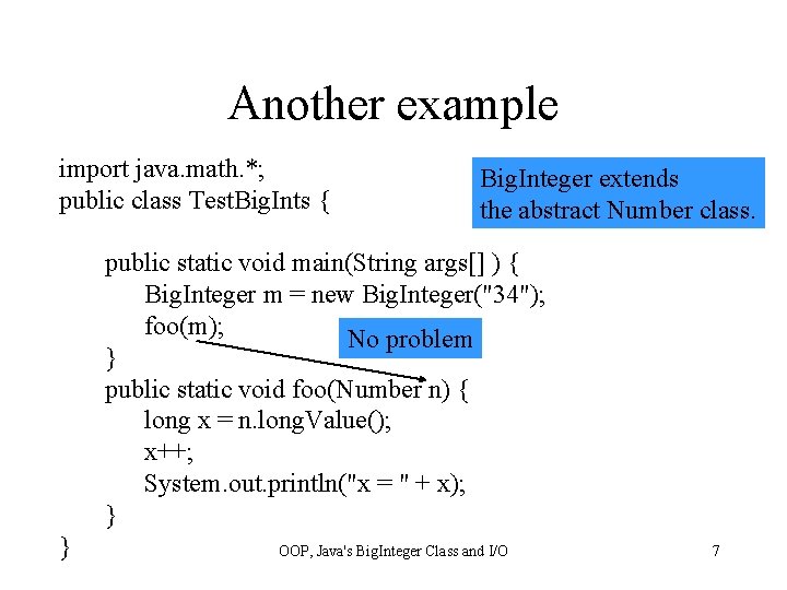Another example import java. math. *; public class Test. Big. Ints { Big. Integer
