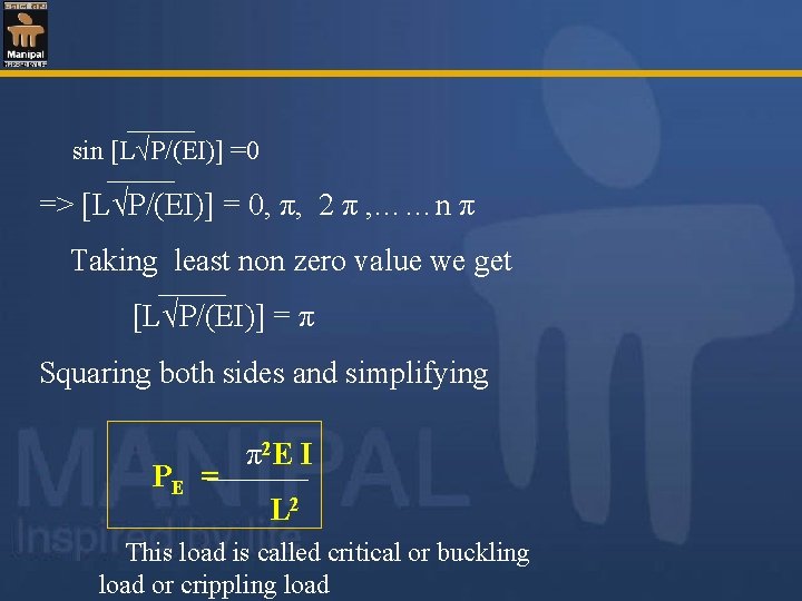  sin [L√P/(EI)] =0 => [L√P/(EI)] = 0, π, 2 π , ……n π