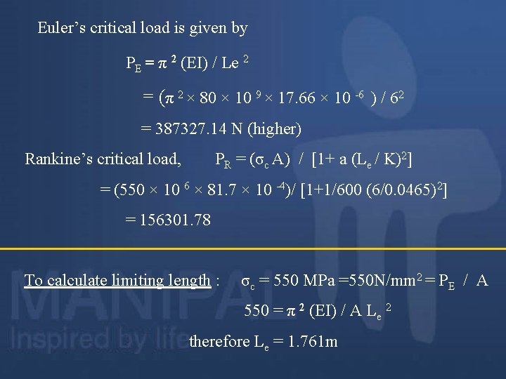  Euler’s critical load is given by PE = π 2 (EI) / Le