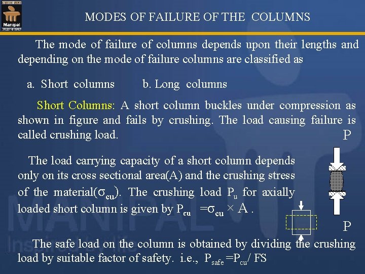  MODES OF FAILURE OF THE COLUMNS The mode of failure of columns depends