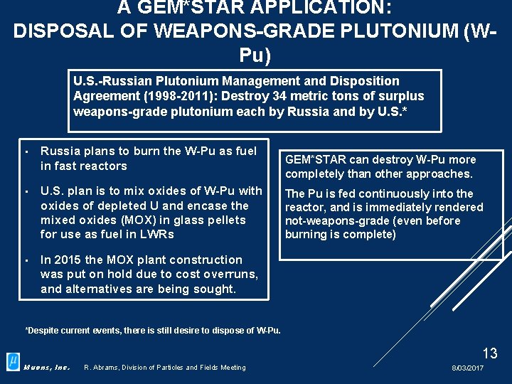 A GEM*STAR APPLICATION: DISPOSAL OF WEAPONS-GRADE PLUTONIUM (WPu) U. S. -Russian Plutonium Management and