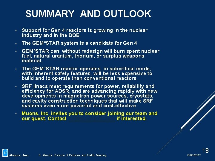 SUMMARY AND OUTLOOK • Support for Gen 4 reactors is growing in the nuclear