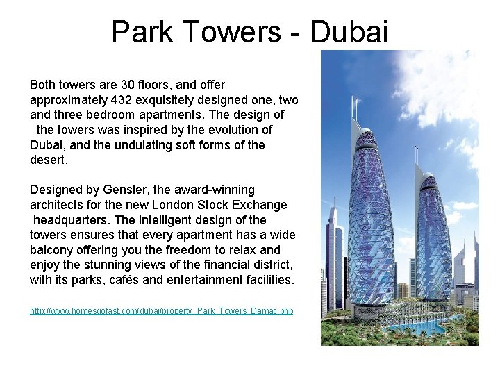 Park Towers - Dubai Both towers are 30 floors, and offer approximately 432 exquisitely Park Towers - Dubai Both towers are 30 floors, and offer approximately 432 exquisitely