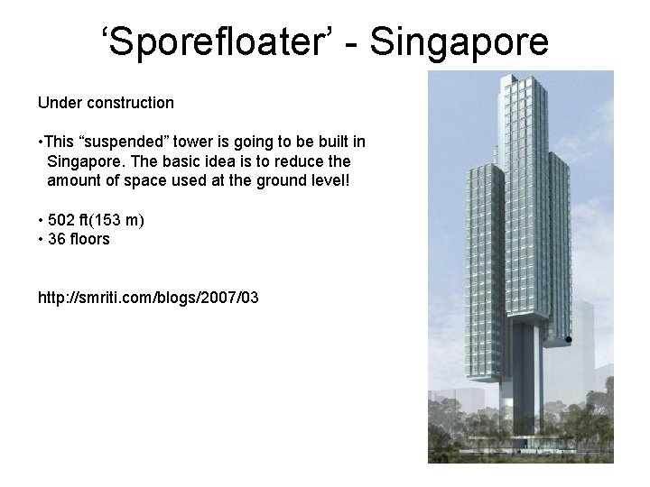 ‘Sporefloater’ - Singapore Under construction • This “suspended” tower is going to be built ‘Sporefloater’ - Singapore Under construction • This “suspended” tower is going to be built