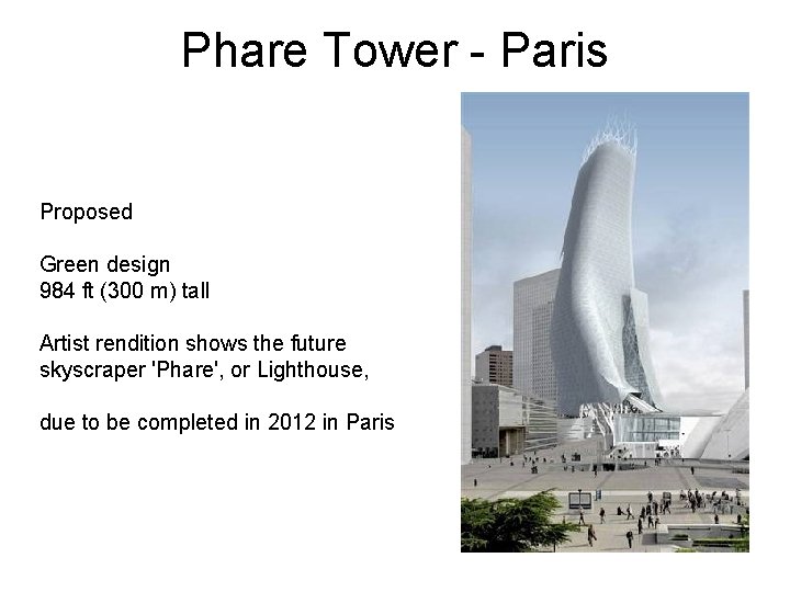 Phare Tower - Paris Proposed Green design 984 ft (300 m) tall Artist rendition Phare Tower - Paris Proposed Green design 984 ft (300 m) tall Artist rendition