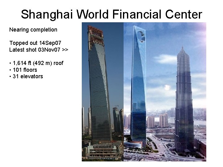 Shanghai World Financial Center Nearing completion Topped out 14 Sep 07 Latest shot 03 Shanghai World Financial Center Nearing completion Topped out 14 Sep 07 Latest shot 03