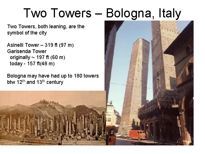 Two Towers – Bologna, Italy Two Towers, both leaning, are the symbol of the Two Towers – Bologna, Italy Two Towers, both leaning, are the symbol of the