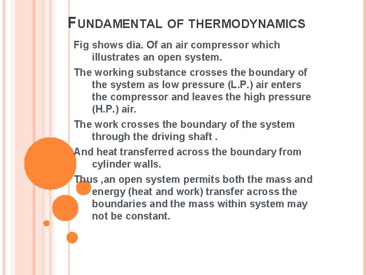FUNDAMENTAL OF THERMODYNAMICS Fig shows dia. Of an air compressor which illustrates an open FUNDAMENTAL OF THERMODYNAMICS Fig shows dia. Of an air compressor which illustrates an open