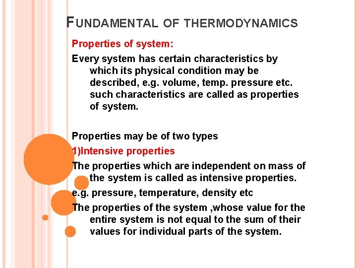 FUNDAMENTAL OF THERMODYNAMICS Properties of system: Every system has certain characteristics by which its FUNDAMENTAL OF THERMODYNAMICS Properties of system: Every system has certain characteristics by which its