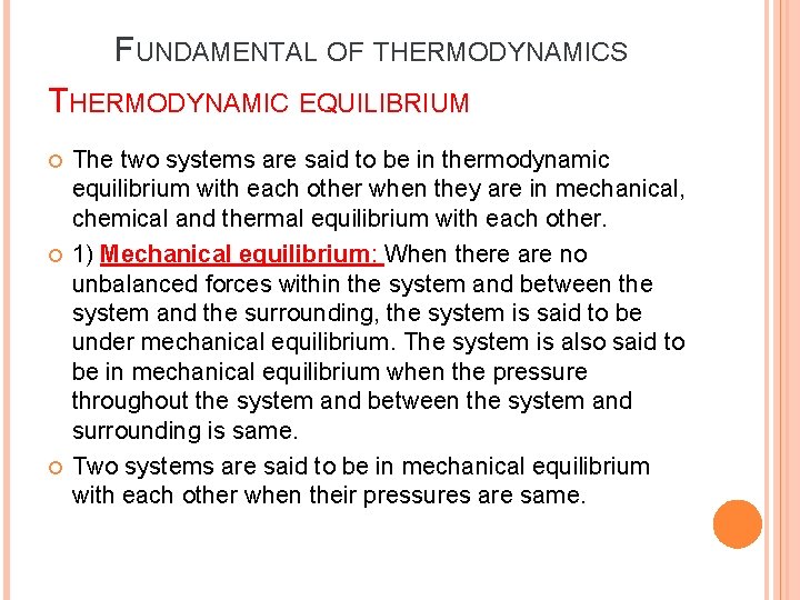 FUNDAMENTAL OF THERMODYNAMICS THERMODYNAMIC EQUILIBRIUM The two systems are said to be in thermodynamic FUNDAMENTAL OF THERMODYNAMICS THERMODYNAMIC EQUILIBRIUM The two systems are said to be in thermodynamic