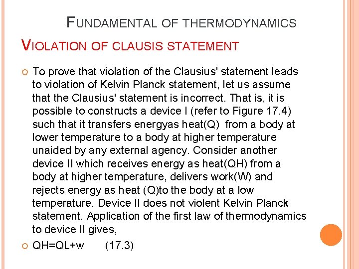 FUNDAMENTAL OF THERMODYNAMICS VIOLATION OF CLAUSIS STATEMENT To prove that violation of the Clausius' FUNDAMENTAL OF THERMODYNAMICS VIOLATION OF CLAUSIS STATEMENT To prove that violation of the Clausius'