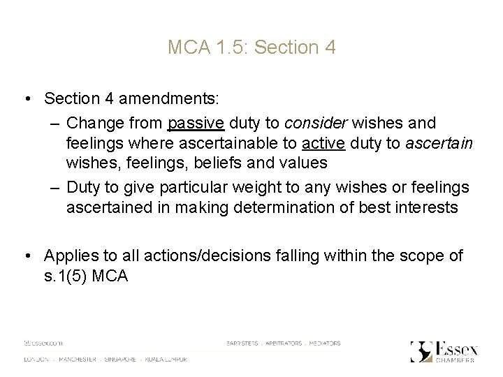 MCA 1. 5: Section 4 • Section 4 amendments: – Change from passive duty